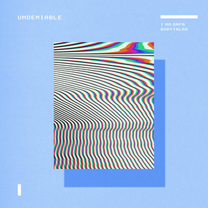 Undeniable - I Am ORFA & Bodytalkr | Song Album Cover Artwork