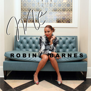 What I Gotta Do Robin Barnes | Album Cover