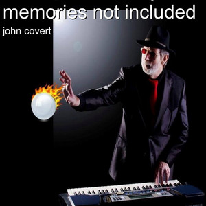 Memories Not Included - John Covert | Song Album Cover Artwork