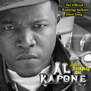 Ain't Stoppin Me- The Official Rampage Jackson Intro Song - Street - Al Kapone