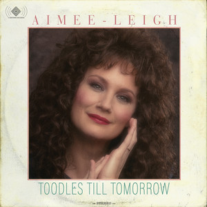 Toodles Till Tomorrow - Aimee-Leigh Gemstone | Song Album Cover Artwork