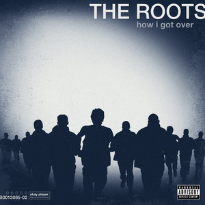 How I Got Over - The Roots | Song Album Cover Artwork