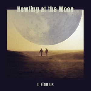 Howling at the Moon - D Fine Us | Song Album Cover Artwork