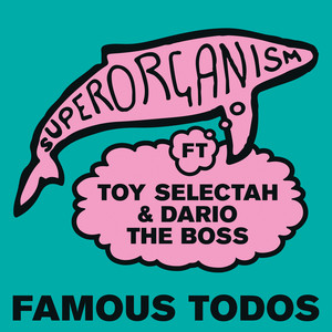 Famous Todos Superorganism | Album Cover