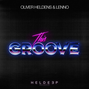 This Groove - Oliver Heldens | Song Album Cover Artwork