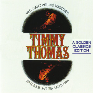 Why Can't We Live Together Timmy Thomas | Album Cover