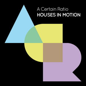 Houses In Motion (Single Version) - A Certain Ratio | Song Album Cover Artwork