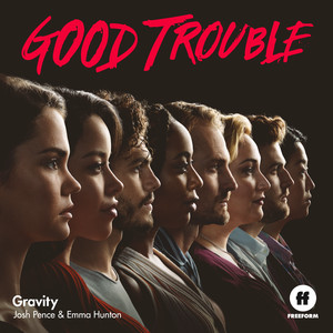 Gravity - From "Good Trouble" Josh Pence | Album Cover