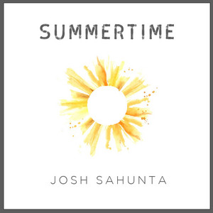 Summertime - Josh Sahunta | Song Album Cover Artwork