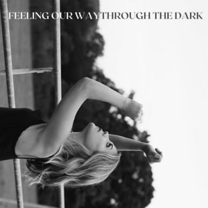 Feeling Our Way Through the Dark Katie Garfield | Album Cover