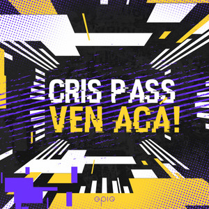 Ven Acá! - Cris Pass | Song Album Cover Artwork