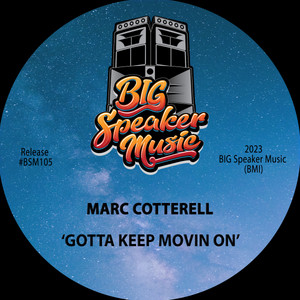 Gotta Keep Movin On - Edit - Marc Cotterell | Song Album Cover Artwork