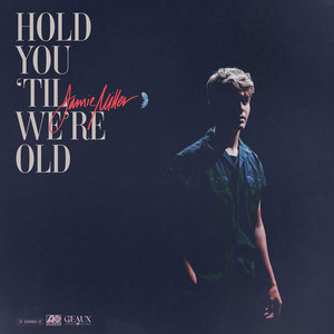 Hold You 'Til We’re Old - Jamie Miller | Song Album Cover Artwork