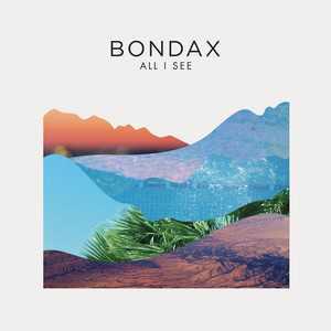 All I See - Bondax | Song Album Cover Artwork