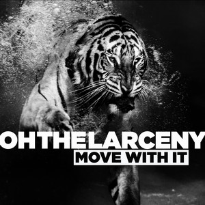 About To Get Crazy - Oh The Larceny | Song Album Cover Artwork