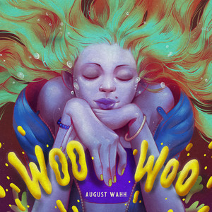 Woo Woo - August Wahh | Song Album Cover Artwork