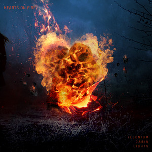 Hearts on Fire - ILLENIUM | Song Album Cover Artwork