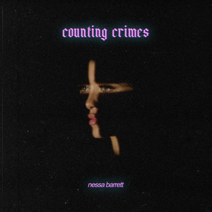 counting crimes - Nessa Barrett | Song Album Cover Artwork