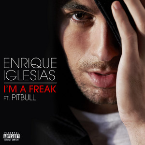 I'm A Freak Enrique Iglesias | Album Cover