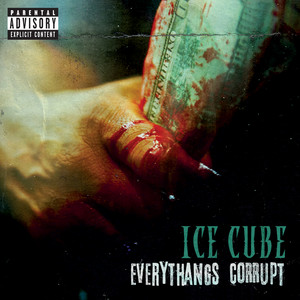 Everythangs Corrupt Ice Cube | Album Cover