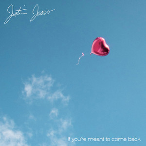 If you're meant to come back - Justin Jesso | Song Album Cover Artwork