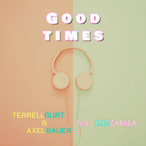 Good Times Terrell Burt | Album Cover
