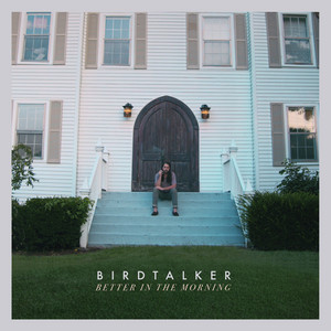 Better in the Morning - Birdtalker | Song Album Cover Artwork