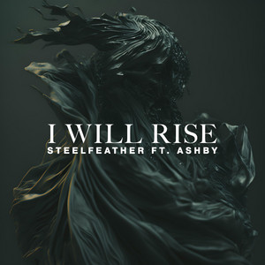 I Will Rise (feat. ASHBY) Steelfeather | Album Cover