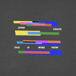 This Is Mine Now (feat. Justin Donohue) - Jung Youth | Song Album Cover Artwork