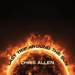 Last Trip Around the Sun - Chris Allen | Song Album Cover Artwork