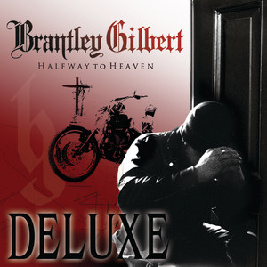 You Don't Know Her Like I Do - Brantley Gilbert
