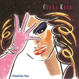 I Feel for You Chaka Khan, Karriem Riggins, Isaiah Sharkey & Burniss Travis) •  | Album Cover