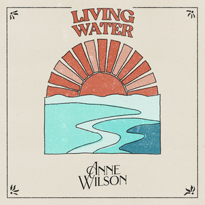 Living Water - Anne Wilson | Song Album Cover Artwork