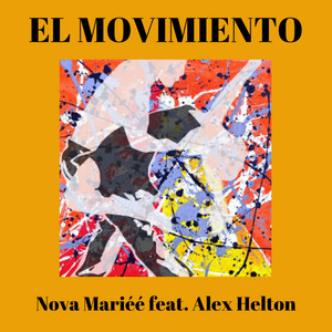 El Movimiento (feat. Alex Helton) - Nova Mariéé
