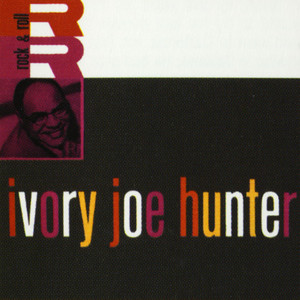 Since I Met You Baby - Ivory Joe Hunter | Song Album Cover Artwork