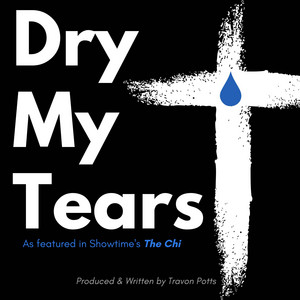 Dry My Tears - Travon Potts | Song Album Cover Artwork