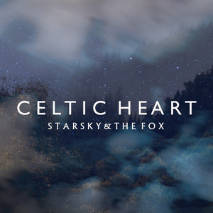 Celtic Heart - Starsky & The Fox | Song Album Cover Artwork