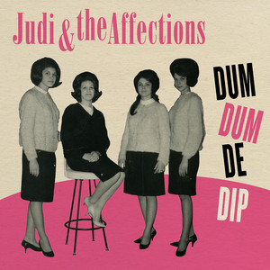 Dum Dum De Dip - Judi & The Affections | Song Album Cover Artwork