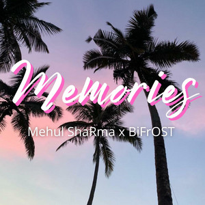 Memories - Mehul Sharma | Song Album Cover Artwork