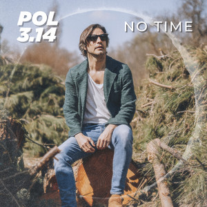 No Time Pol 3.14 | Album Cover