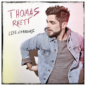 Life Changes - Thomas Rhett | Song Album Cover Artwork