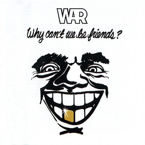 Why Can't We Be Friends War | Album Cover