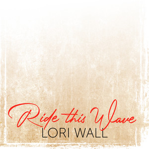 Ride This Wave - Lori Wall | Song Album Cover Artwork