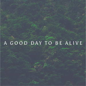 A Good Day to Be Alive - Peter Verdell | Song Album Cover Artwork