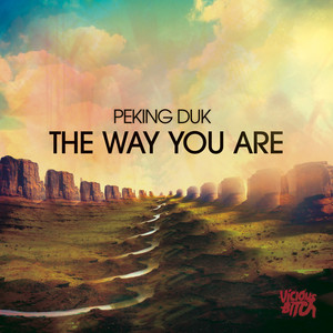 The Way You Are - Original Mix Peking Duk | Album Cover