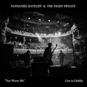 You Worry Me - Live In Dublin Nathaniel Rateliff & The Night Sweats | Album Cover