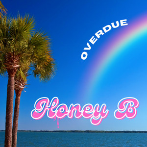 Overdue - Honey B | Song Album Cover Artwork