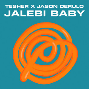Jalebi Baby (Tesher x Jason Derulo) - Tesher | Song Album Cover Artwork