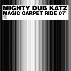Magic Carpet Ride - Mighty Dub Katz | Song Album Cover Artwork