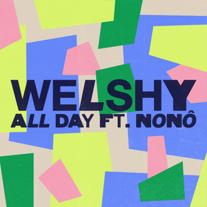 All Day (feat. Nonô) - Welshy | Song Album Cover Artwork